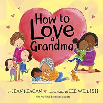 How To Love A  Grandma