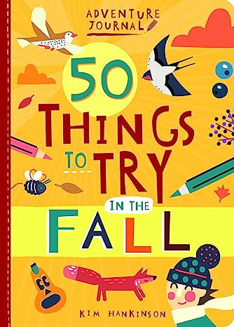 Adventure Journal: 50 Things to Try in the Fall